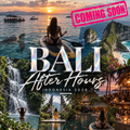 Bali After Hours | Indonesia | Aug 2028
